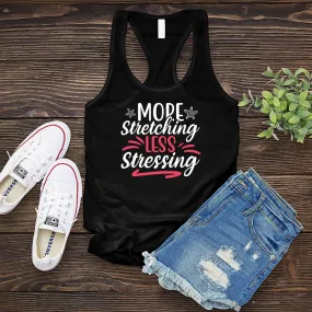 More Stretching Less Stressing Women's Tank Top
